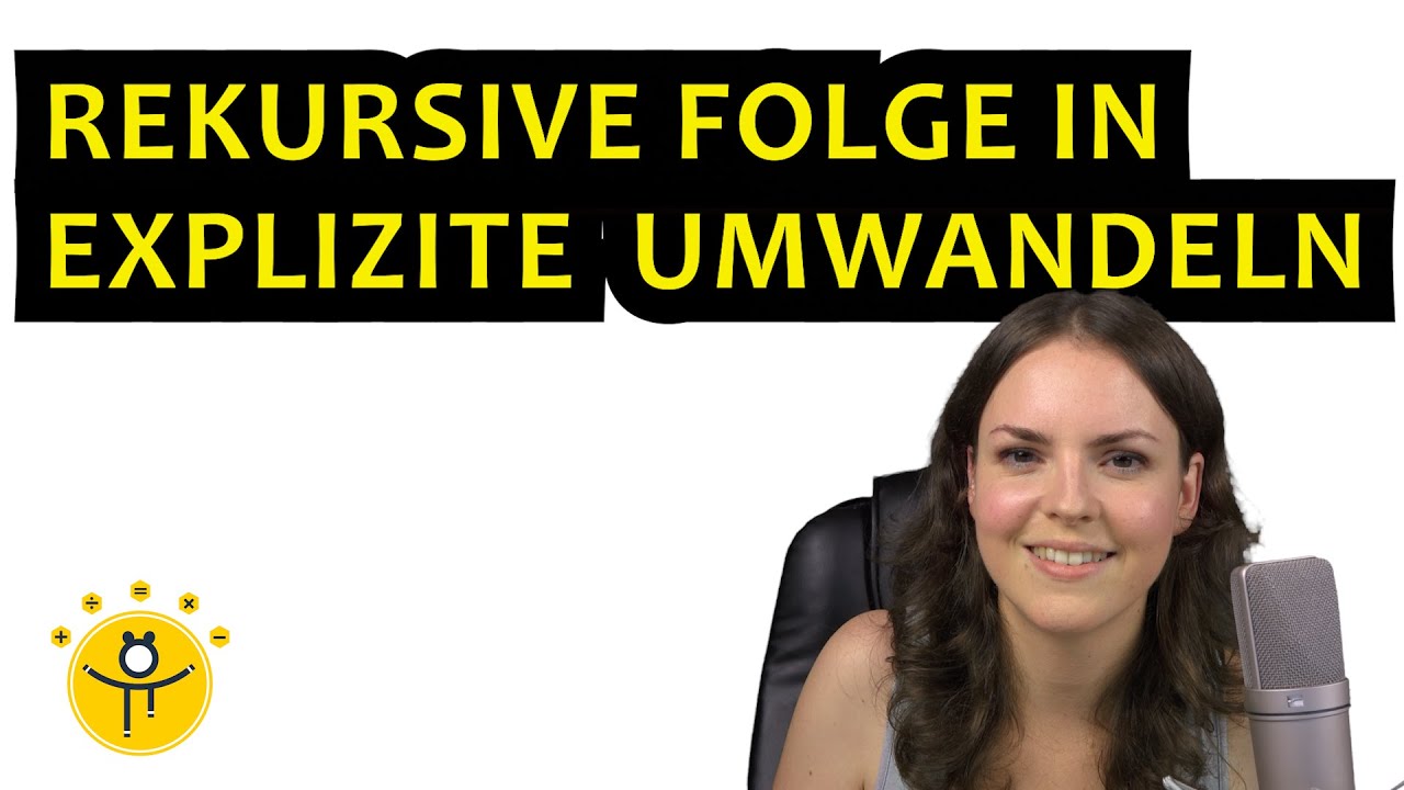 REKURSIVE Folge in EXPLIZITE Folge umwandeln