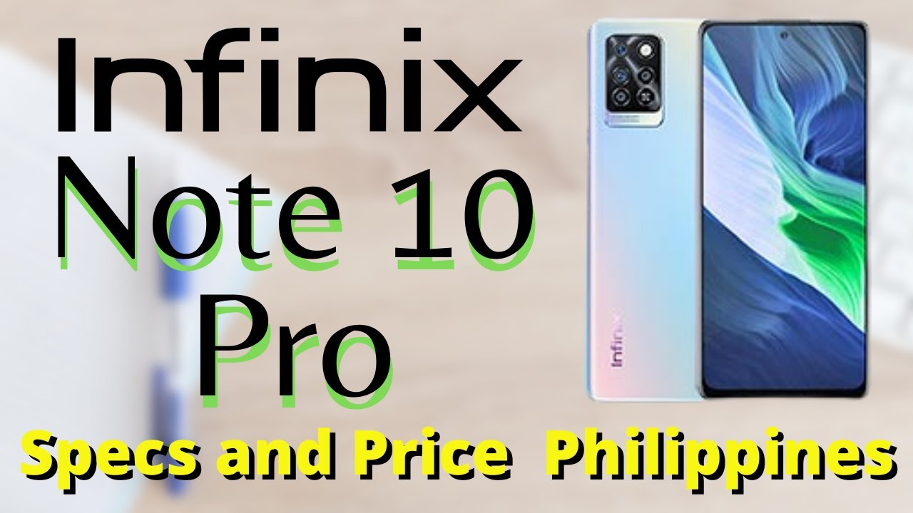 Infinix Note 10 Pro Official Look, Specs, Camera, Features and Price in the Philippines