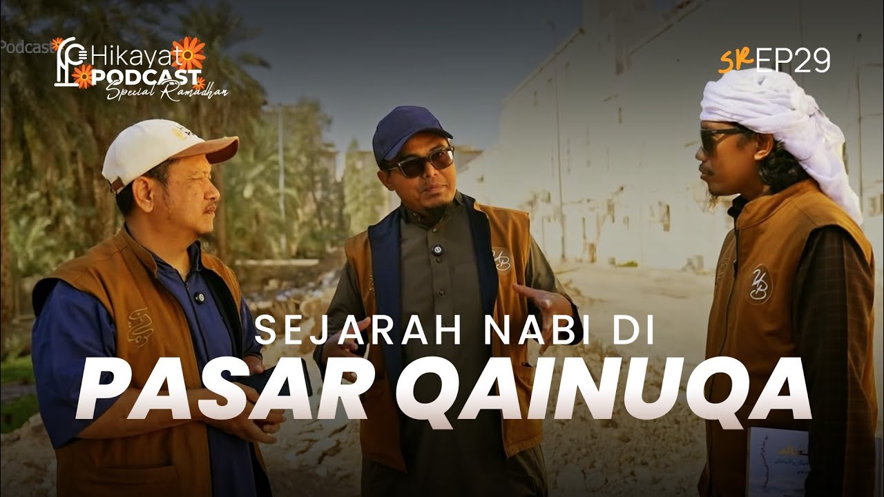 MENGUASAI PASAR YAHUDI? BELAJAR DULU DISINI - Eps 29 HIKAYAT PODCAST #2