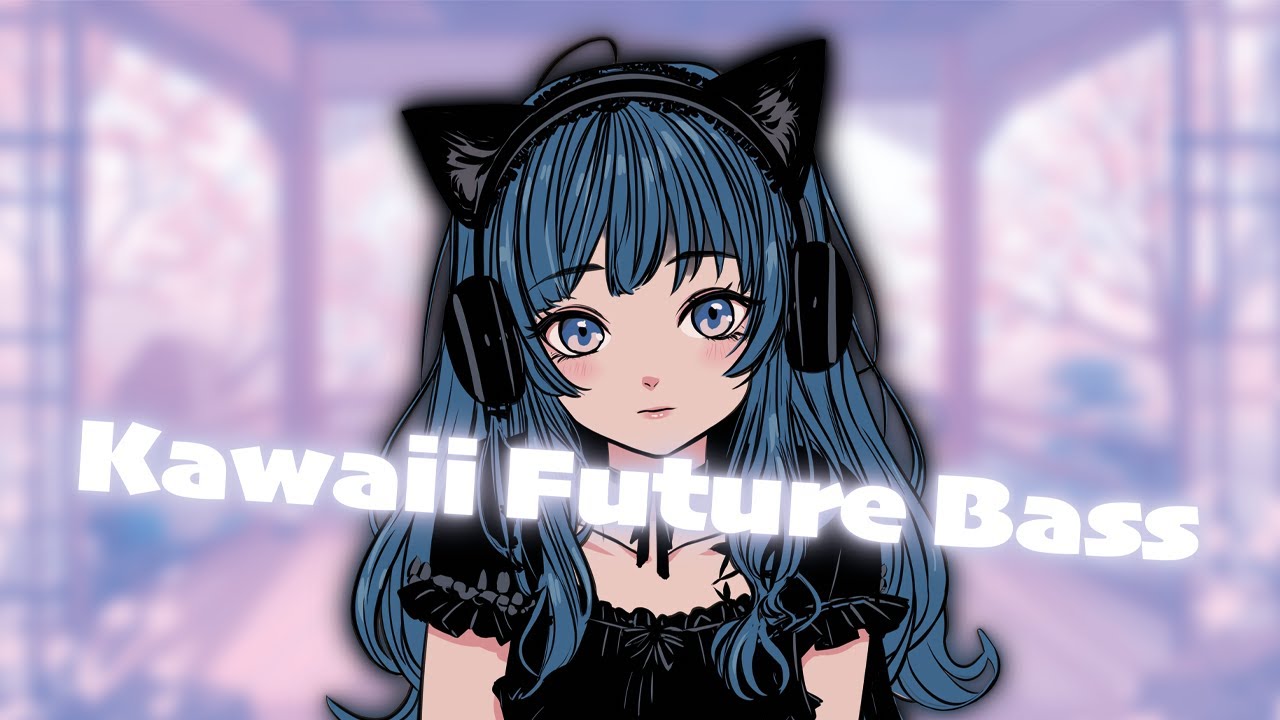 ブランクラジオ〖Kawaii Future Bass〗落ち着く音楽・配信向けBGM
