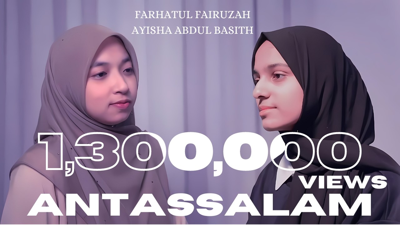 Farhatul Fairuzah ft Ayisha Abdul Basith - Antassalam (Music Cover with Lyrics)