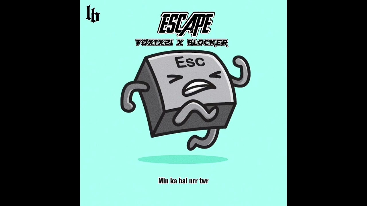 ESCAPE - TOXIX21 x BLOCKER (Prod. G.C) [official lyrics video]