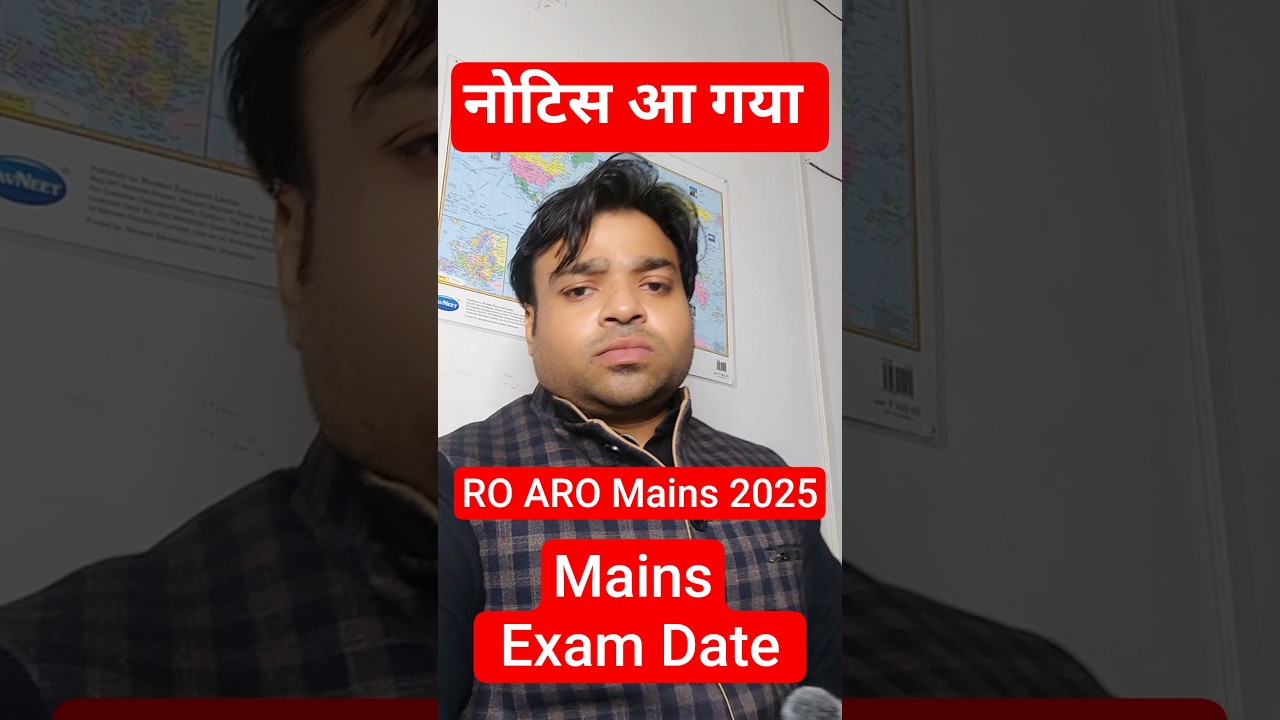 RO ARO Mains Exam Date 2025 official Notice