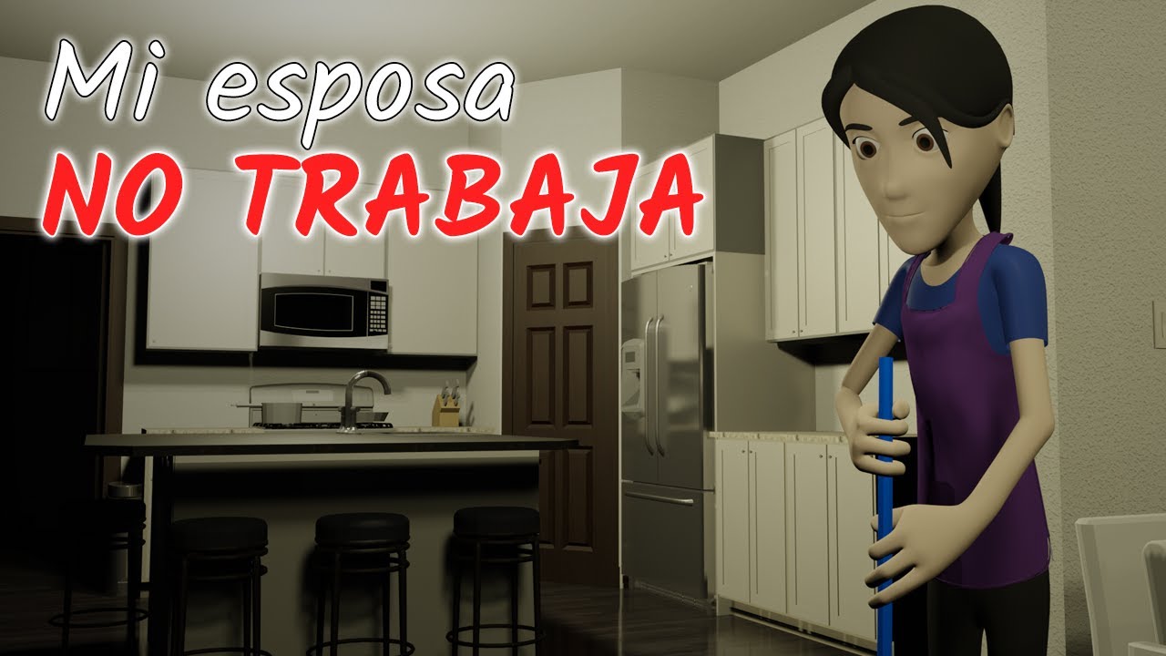 Mi esposa NO TRABAJA