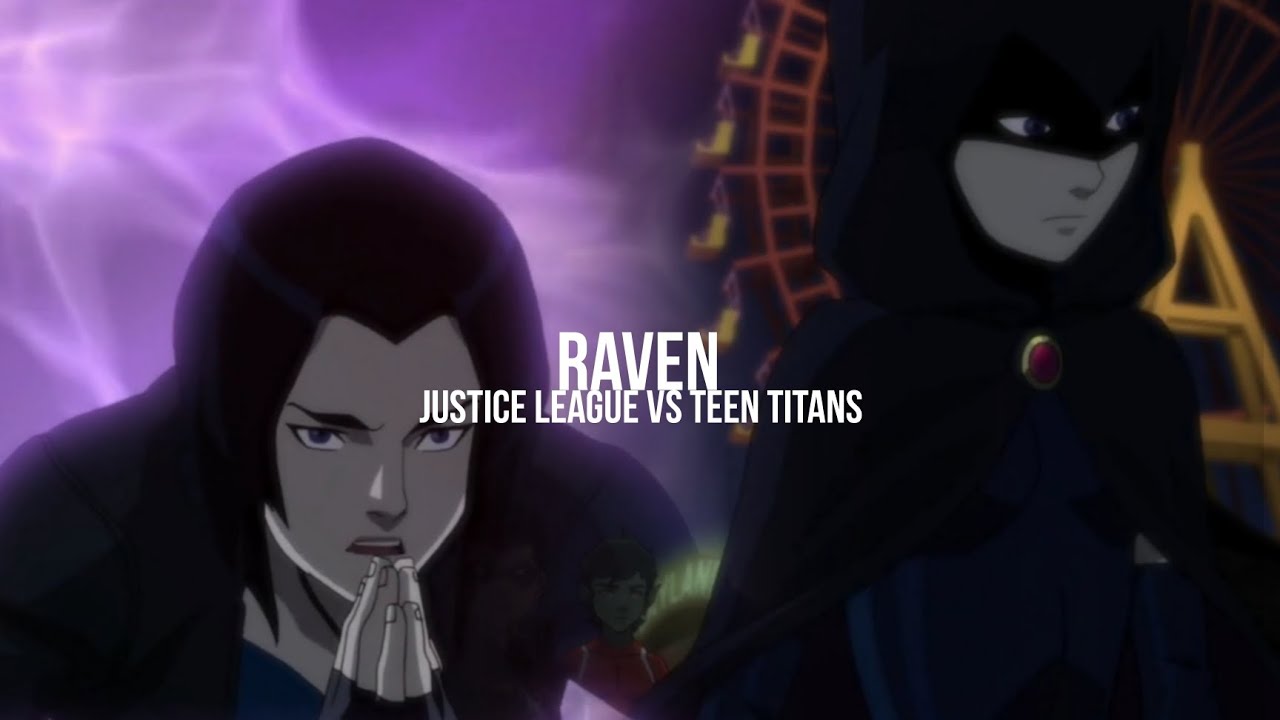Raven scene pack | Justice League VS Teen Titans