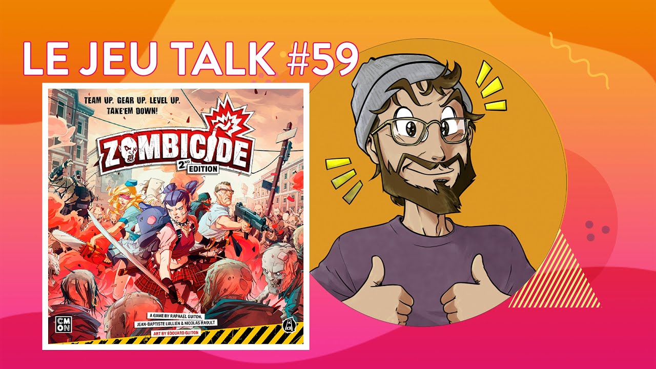 [Review] JEUTALK #59 Que vaut ce Zombicide 2nd Edition ?