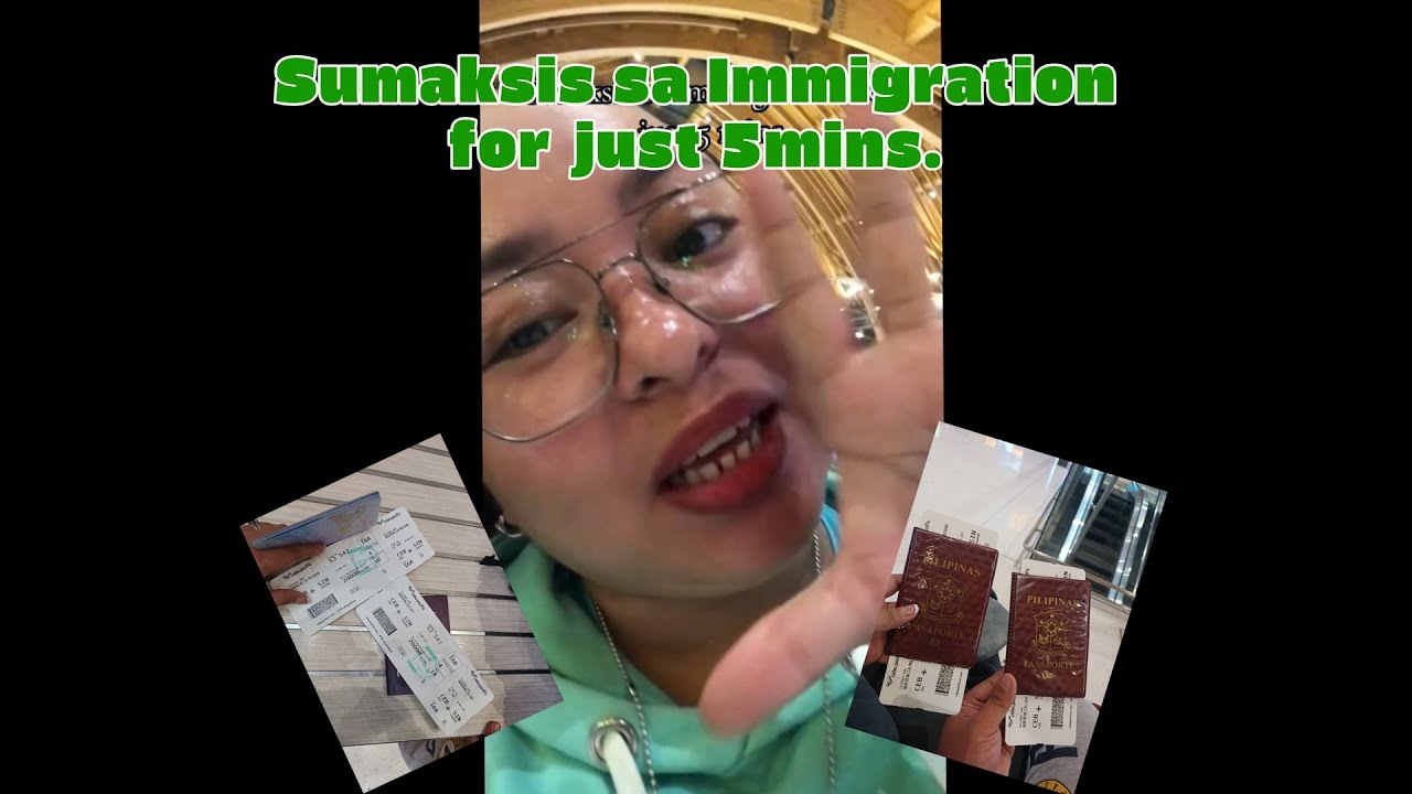 Sumaksis sa Immigration in just 5 minutes