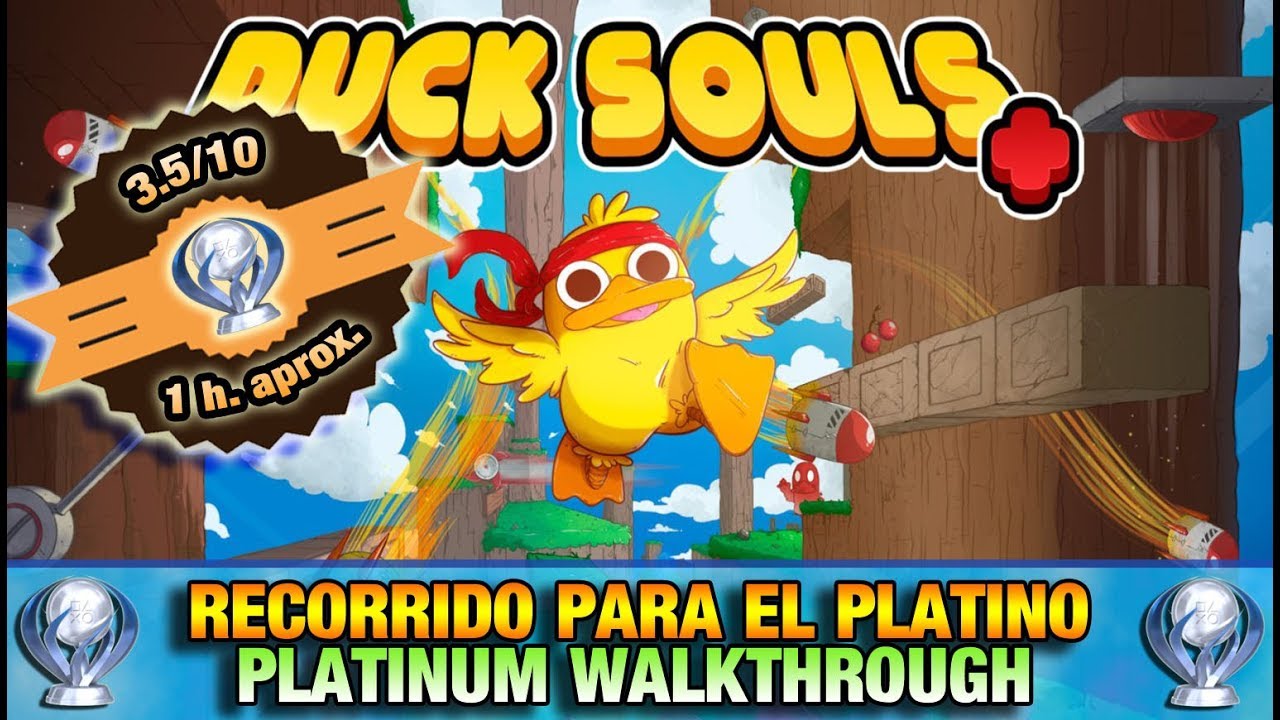 DUCK SOULS + (PS4/VITA) | RECORRIDO PARA EL PLATINO | GUÍA DE TROFEOS | LOGROS