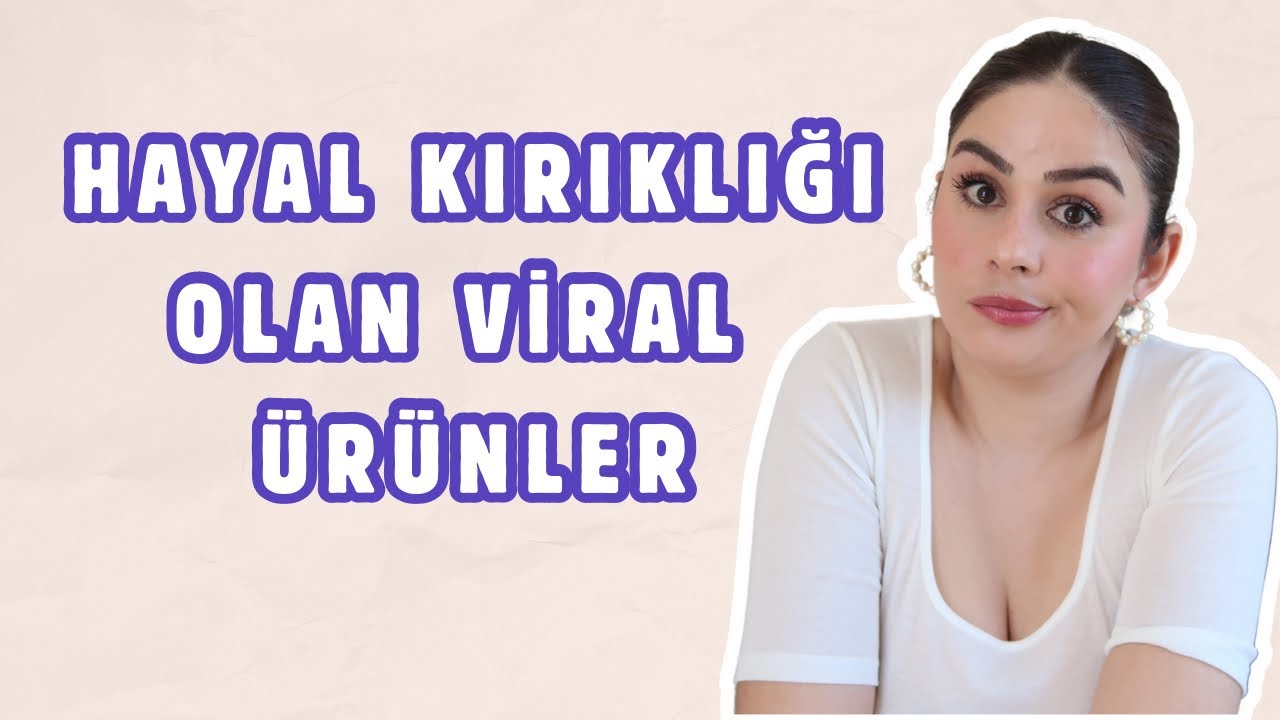 Aldığıma Pişman Olduğum Viral &Uuml;r&uuml;nler 2024