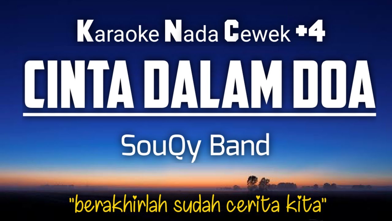 Cinta Dalam Doa - SouQy Band Karaoke Nada Wanita +4