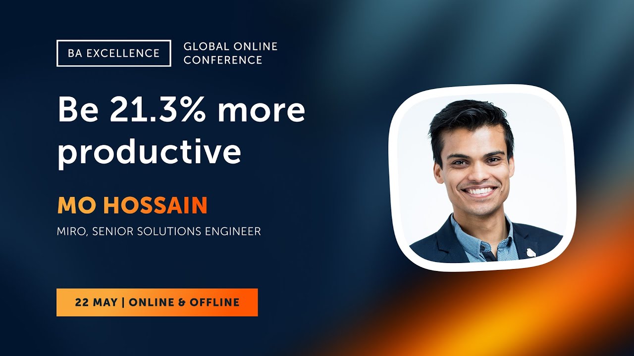 Be 21.3% more productive | BA Excellence 2025