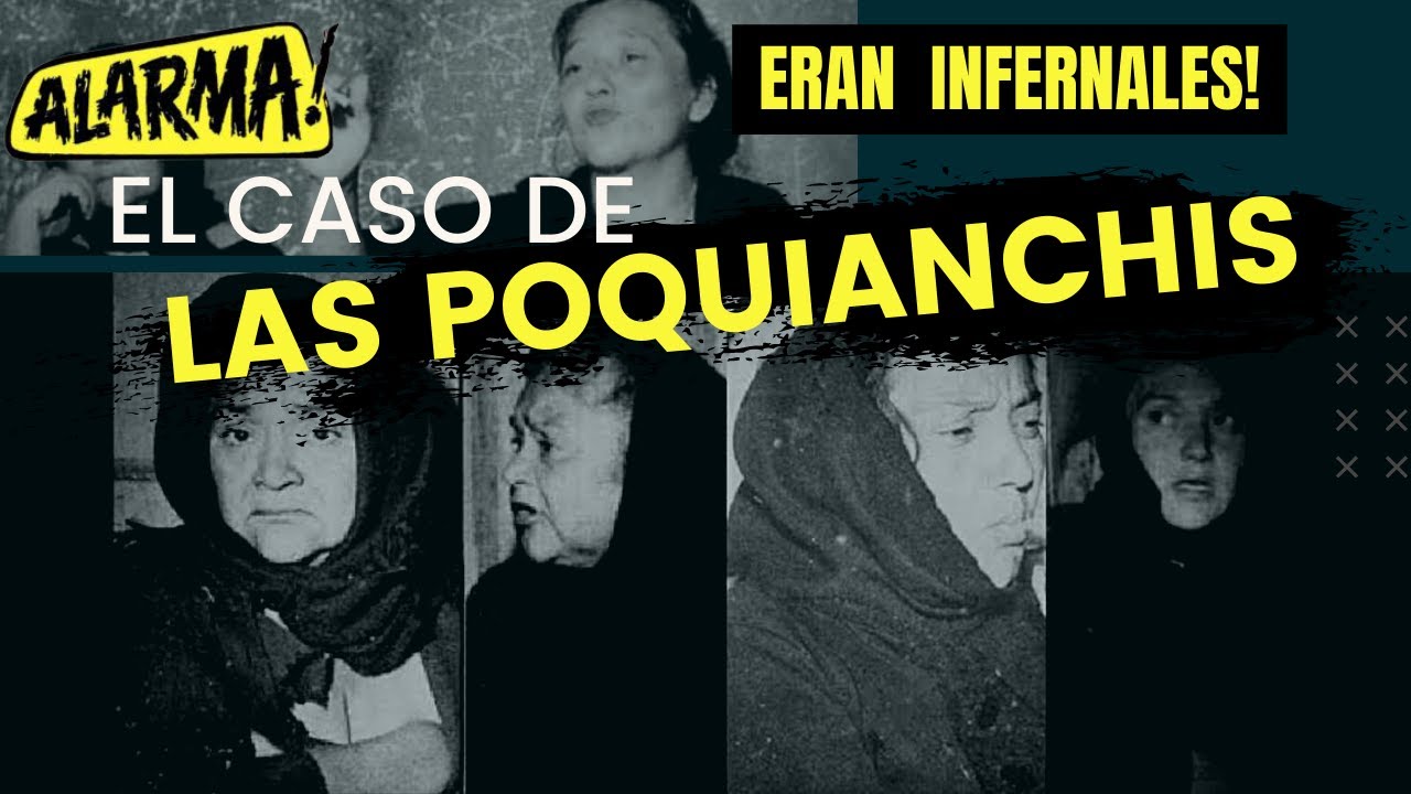 LAS POQUIANCHIS - El Caso de Las Hermanas Gonz&aacute;lez Valenzuela | Criminalista Nocturno