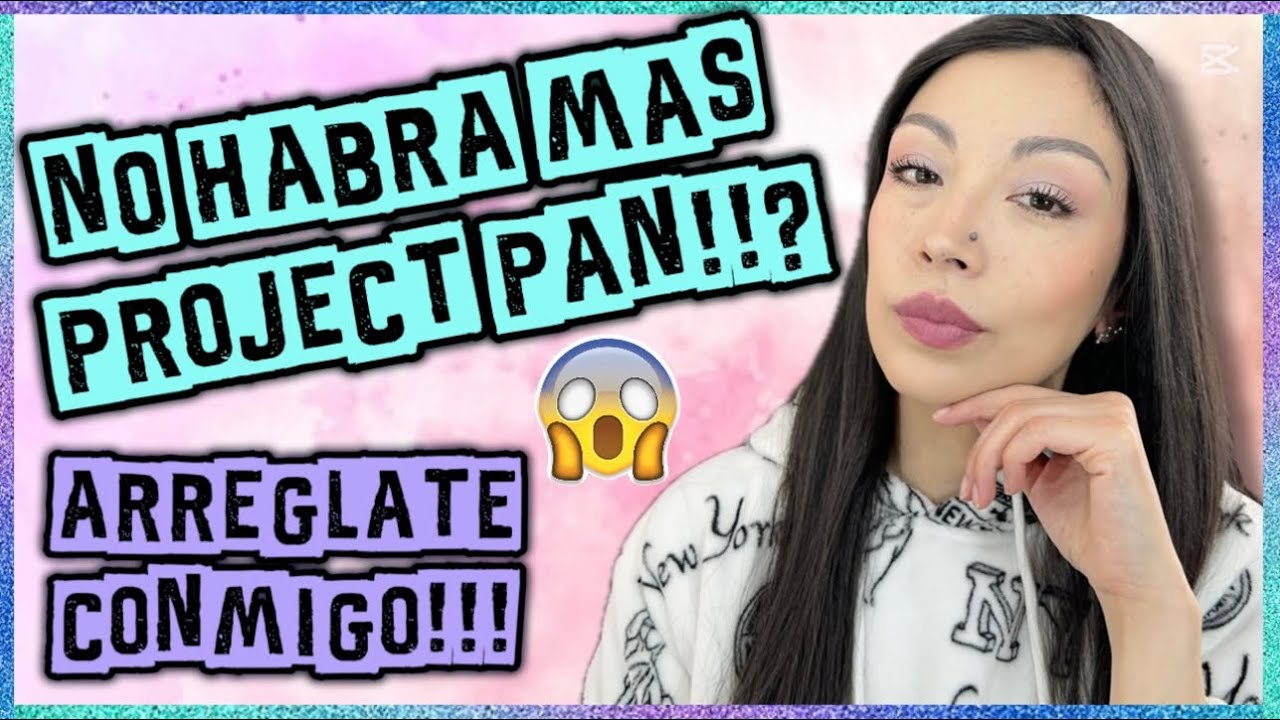 EL PROJECT PAN NO VA MÁS!!? | GRWM + CAMBIOS PARA EL CANAL…