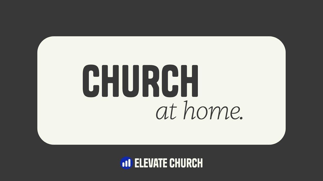 Church @ Home!