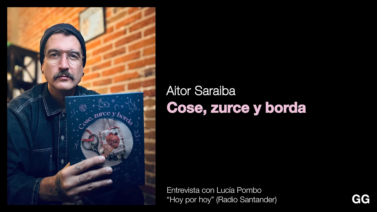 Aitor Saraiba, «Cose, zurce y borda» — Entrevista con Lucía Pombo en Hoy por hoy