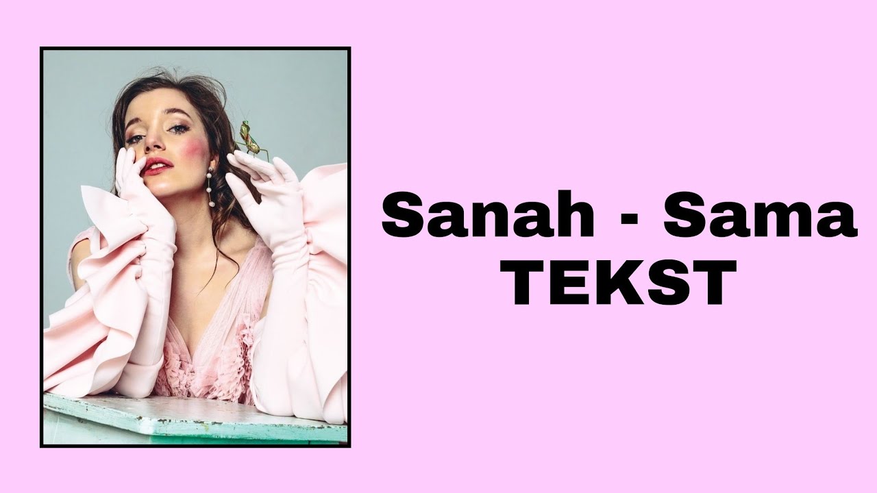 Sanah - Sama | TEKST