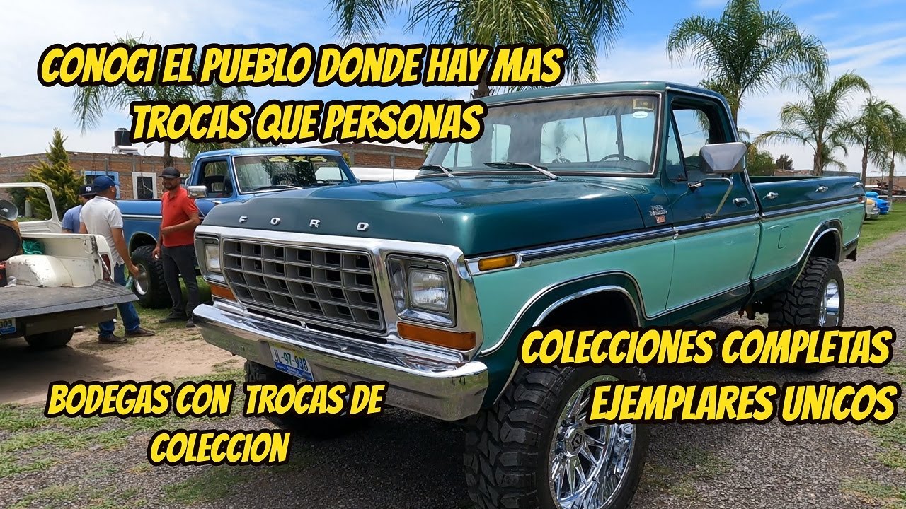 El Pueblo con mas Trocas Clasicas Del Mundo