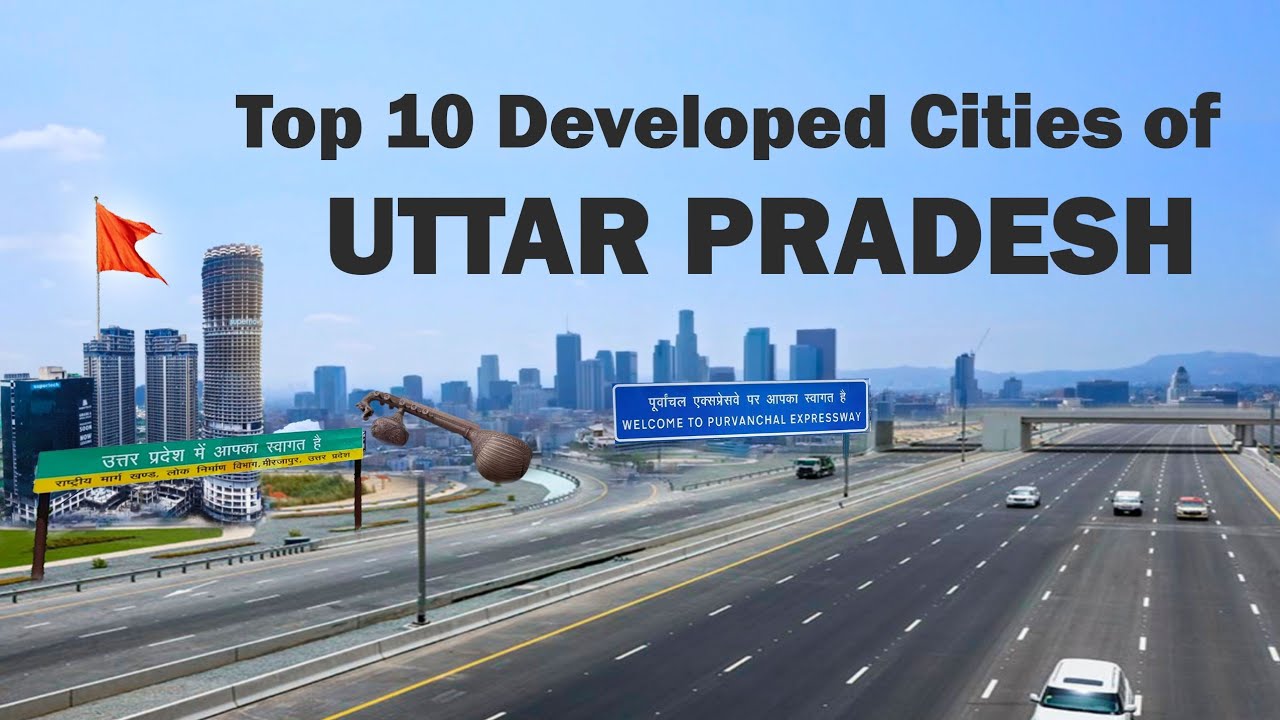 Top 10 Developed Cities of Uttar Pradesh || उत्तर प्रदेश के 10 सबसे बेहतरीन और विकसित शहर 2024🇮🇳🌿