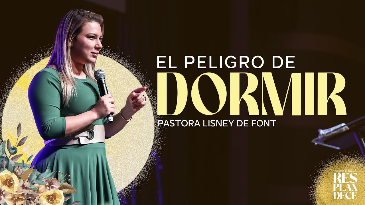 Congreso de mujeres  resplandece | El peligro del dormir || Pastora Lisney De Font