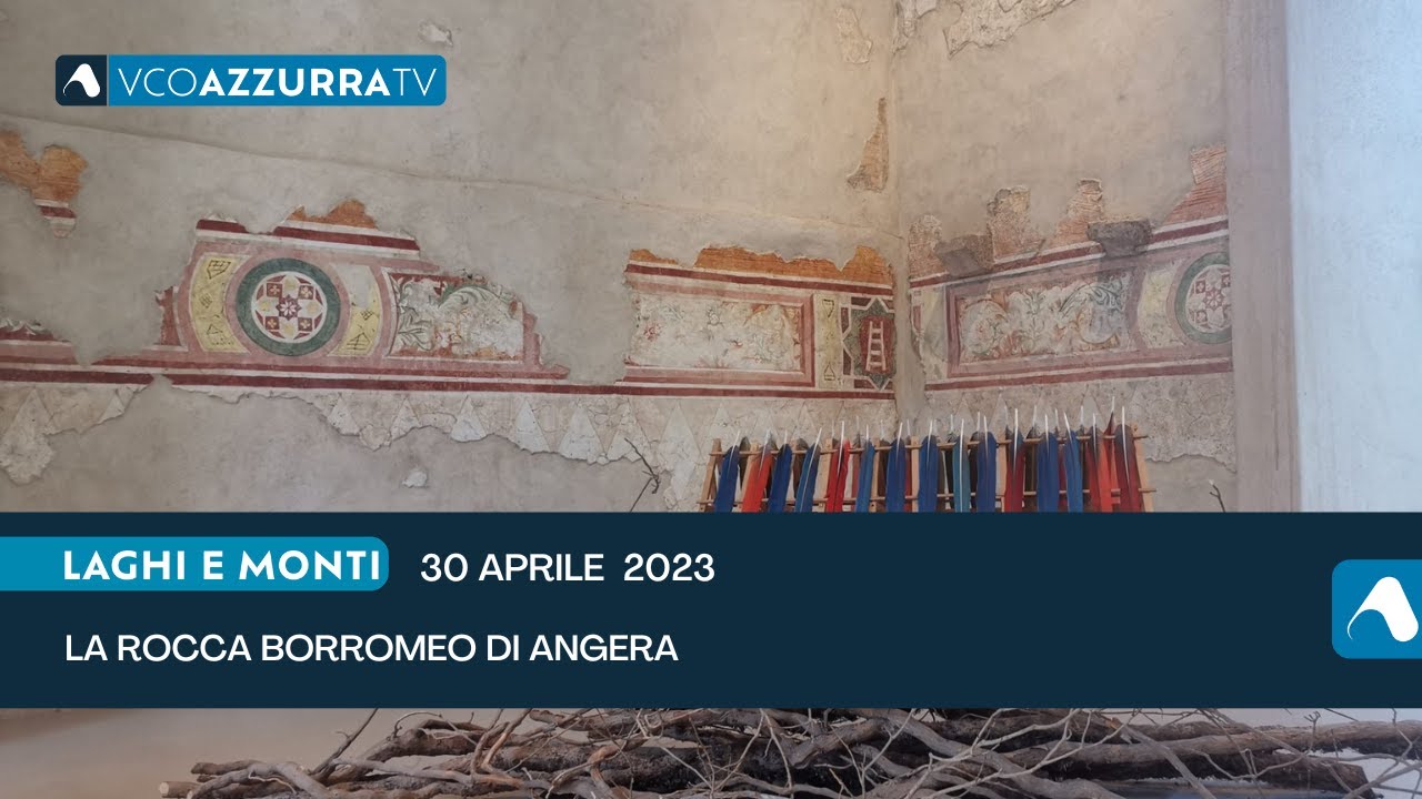 La Rocca di Angera.Tra arte contemporanea, Museo della bambola e giardino medievale