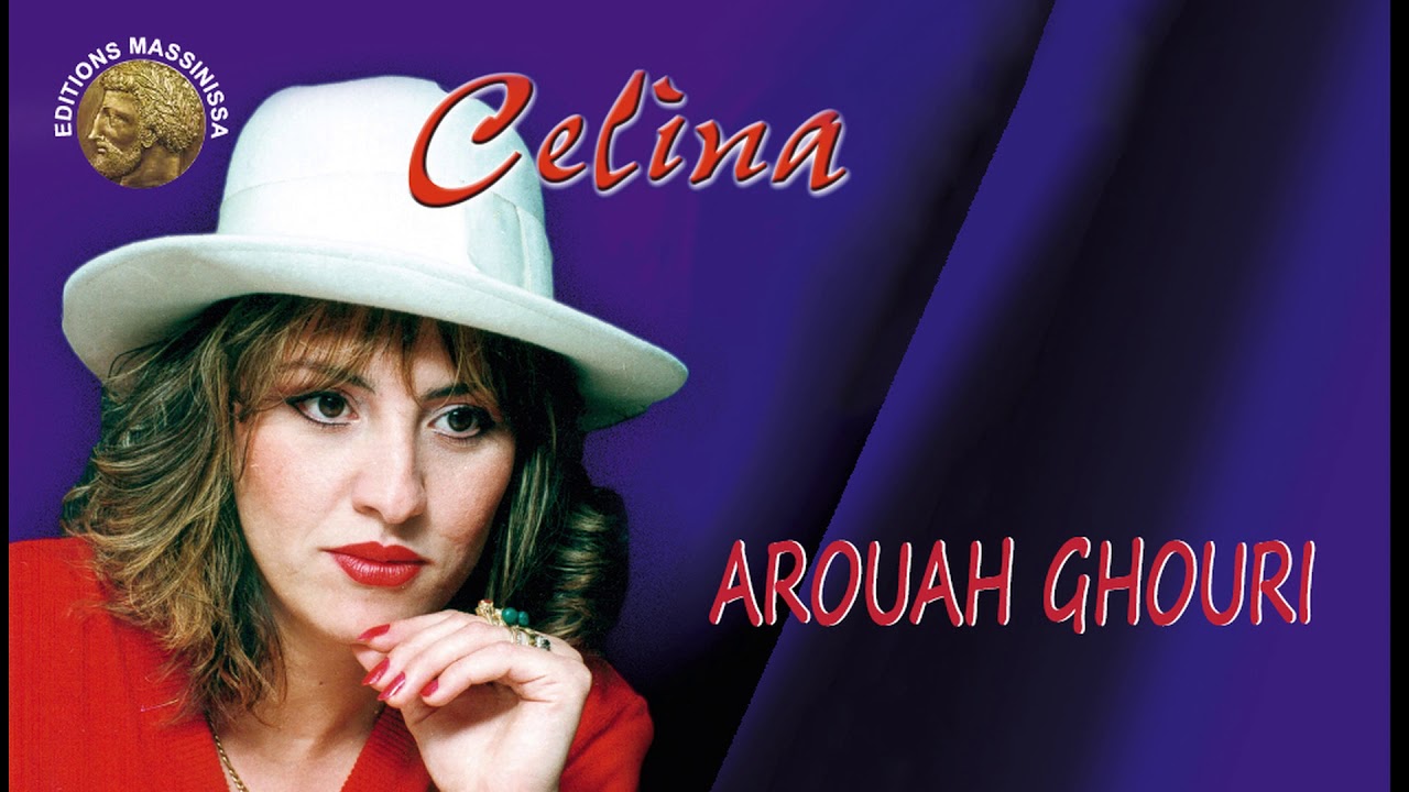 celina la belle chanson arouah ghouri