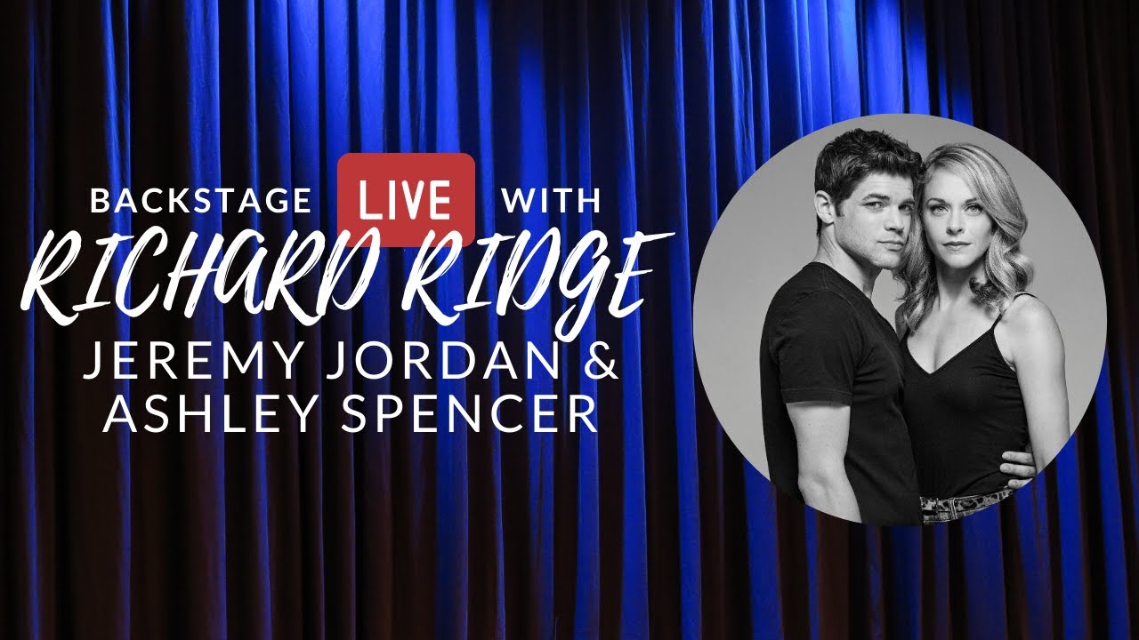Jeremy Jordan and Ashley Spencer Give Updates on Their Latest Projects on BACKSTAGE LIVE