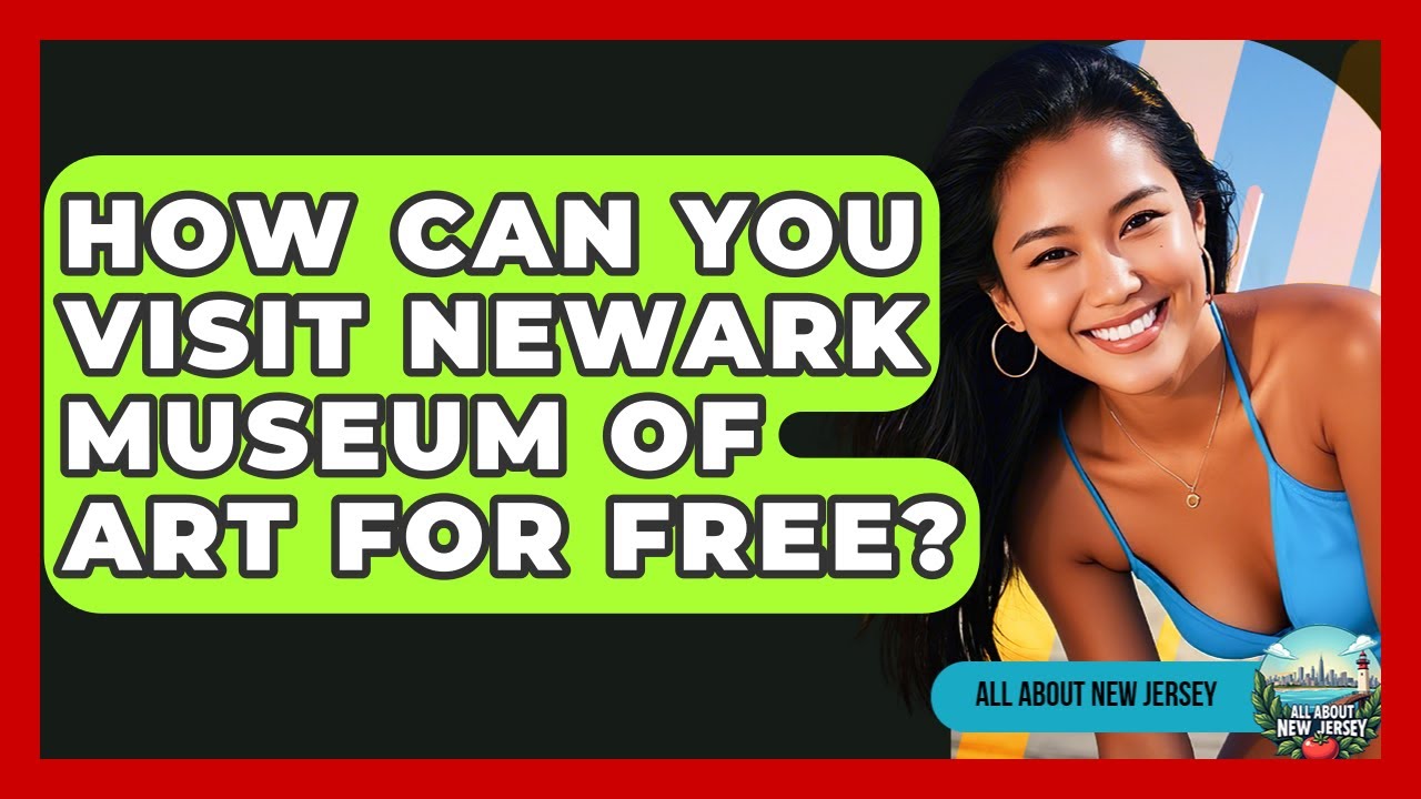 How Can You Visit Newark Museum Of Art For Free? - All About New Jersey