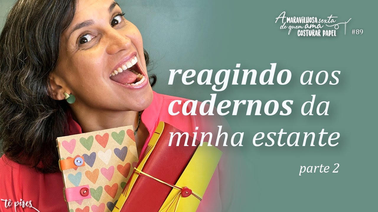 REAGINDO aos CADERNOS da MINHA ESTANTE - PARTE 2 [Maravilhosa sexta #89]
