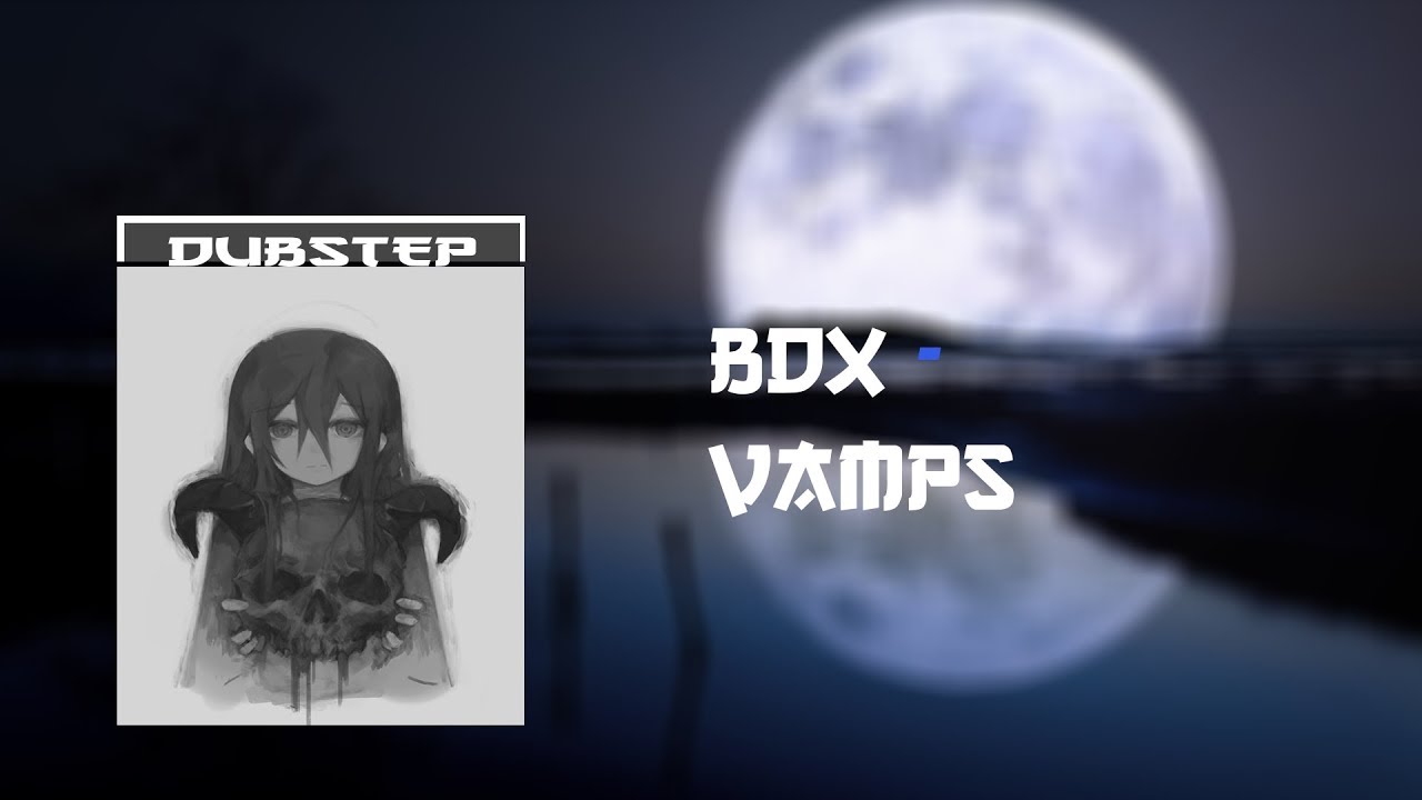 Reinelex Music-BDX - Vamps-ORCO Dubstep