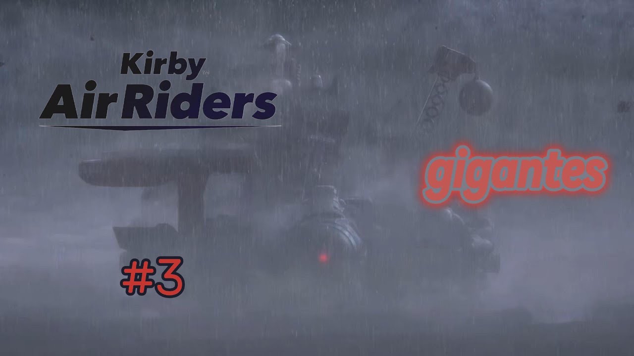 kirby air riders walkthrough #3 gigantes