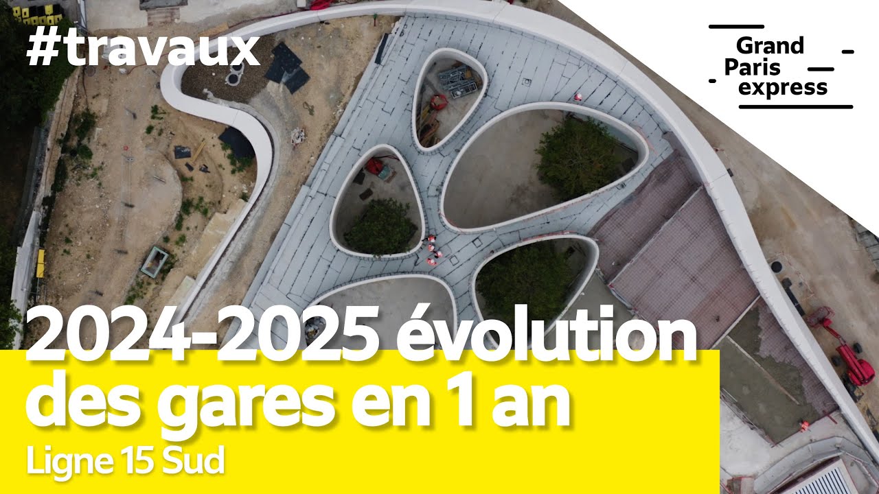 2024 - 2025 : les travaux des gares de la ligne 15 Sud vus du ciel