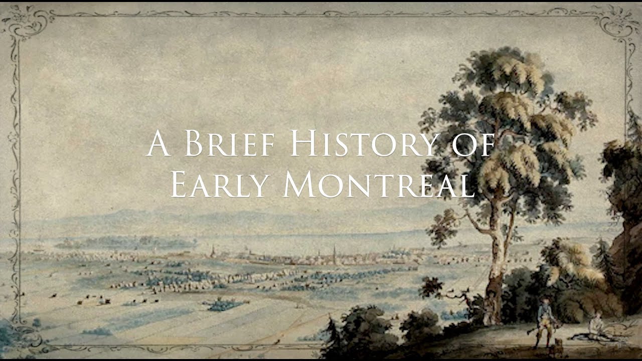 A Brief History of Early Montreal
