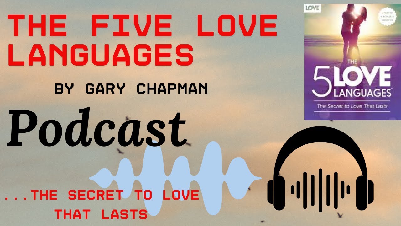 ❤️The Five Love Languages: Communicating Emotional Needs