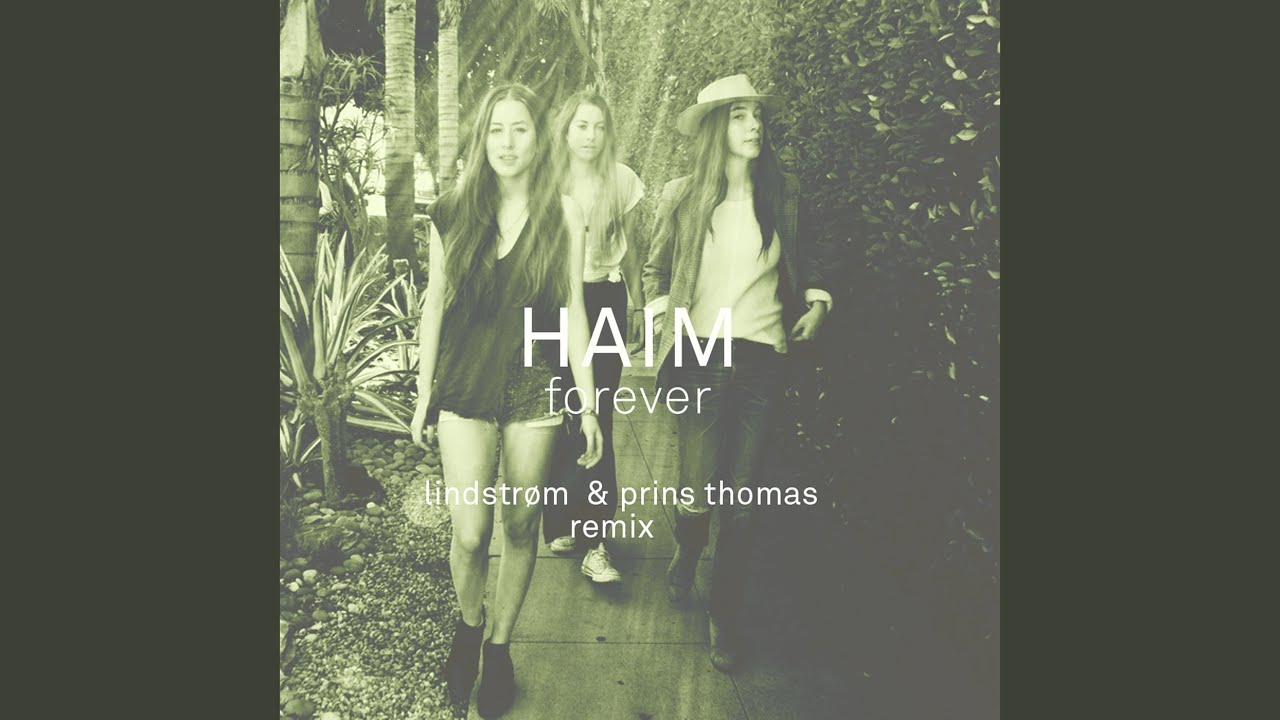 Forever (Lindstr&oslash;m & Prins Thomas Remix)