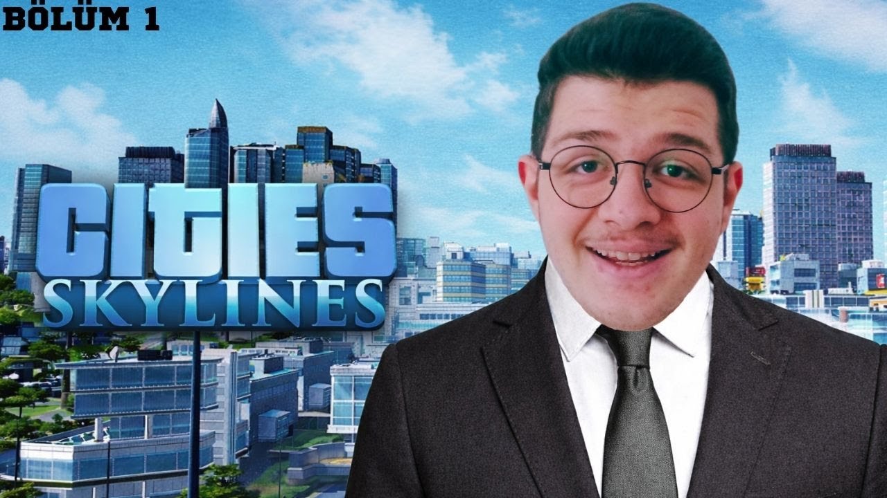 KENDİ ÜLKEMİ KURUYORUM | CİTİES SKYLİNES | BÖLÜM 1