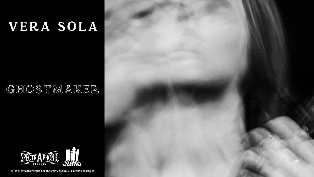 Vera Sola - Ghostmaker (Full EP Stream)