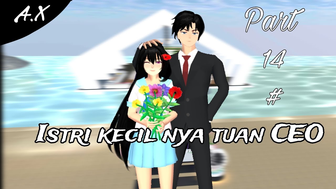 A.X||Istri kecil nya tua CEO||part14🥀🥀