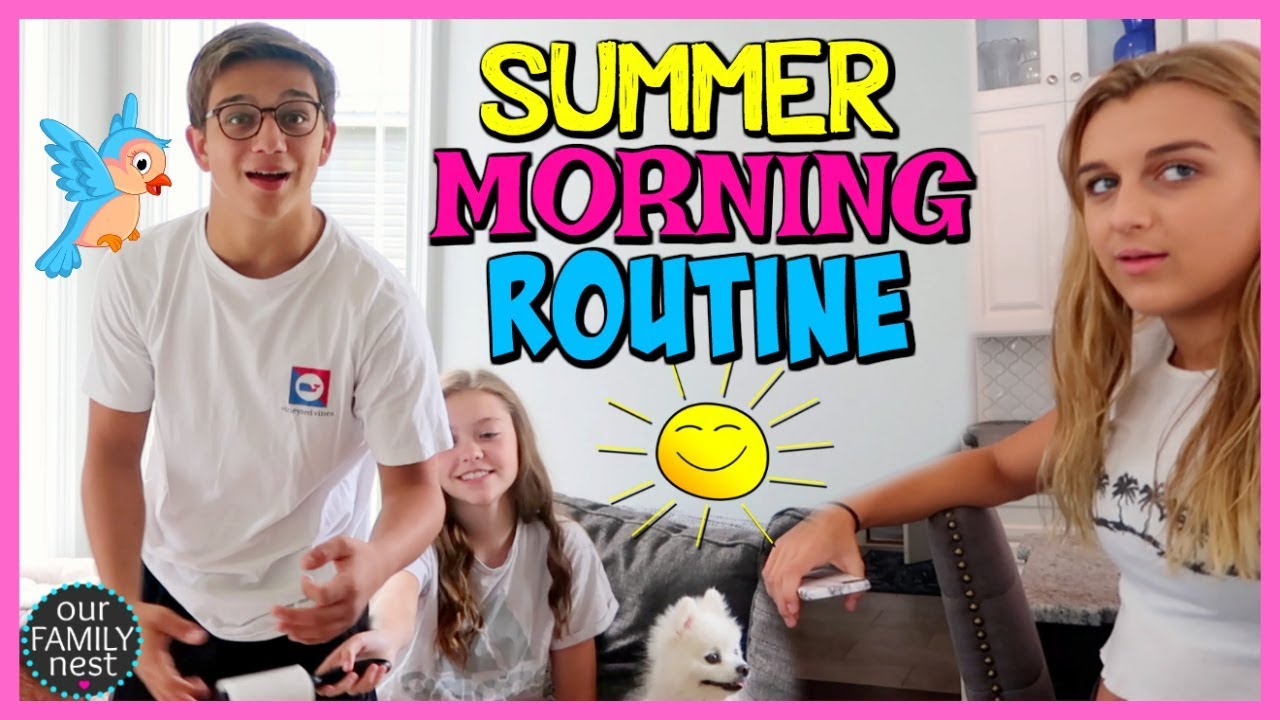 SUMMER MORNING ROUTINE! OUR LAST ONE!