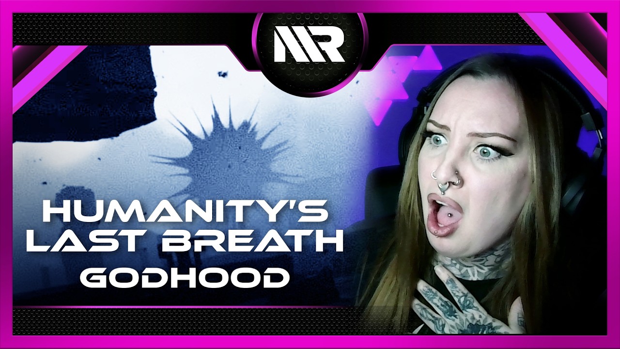 HUMANITY'S LAST BREATH  GODHOOD (REACTION)