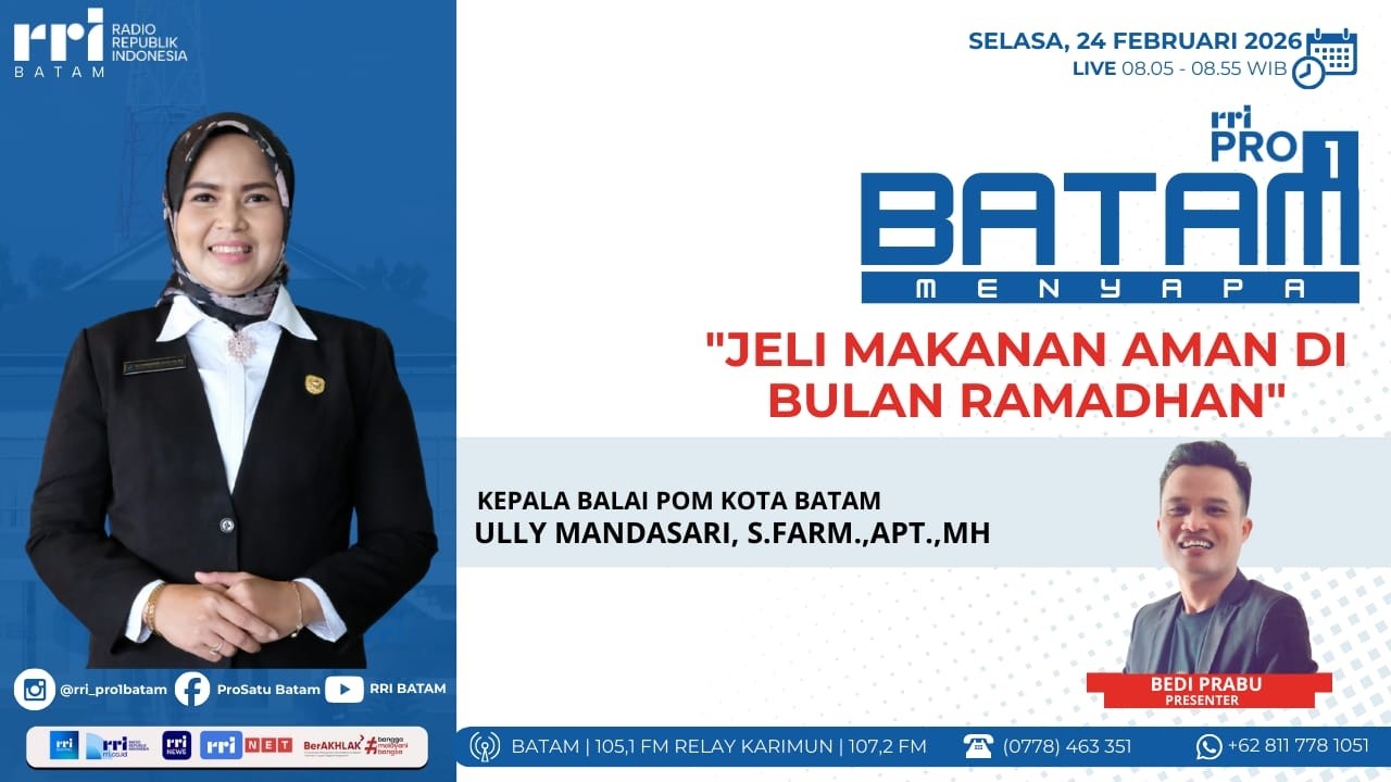 DIALOG BATAM MENYAPA - JELI MAKANAN AMAN DI BULAN RAMADHAN