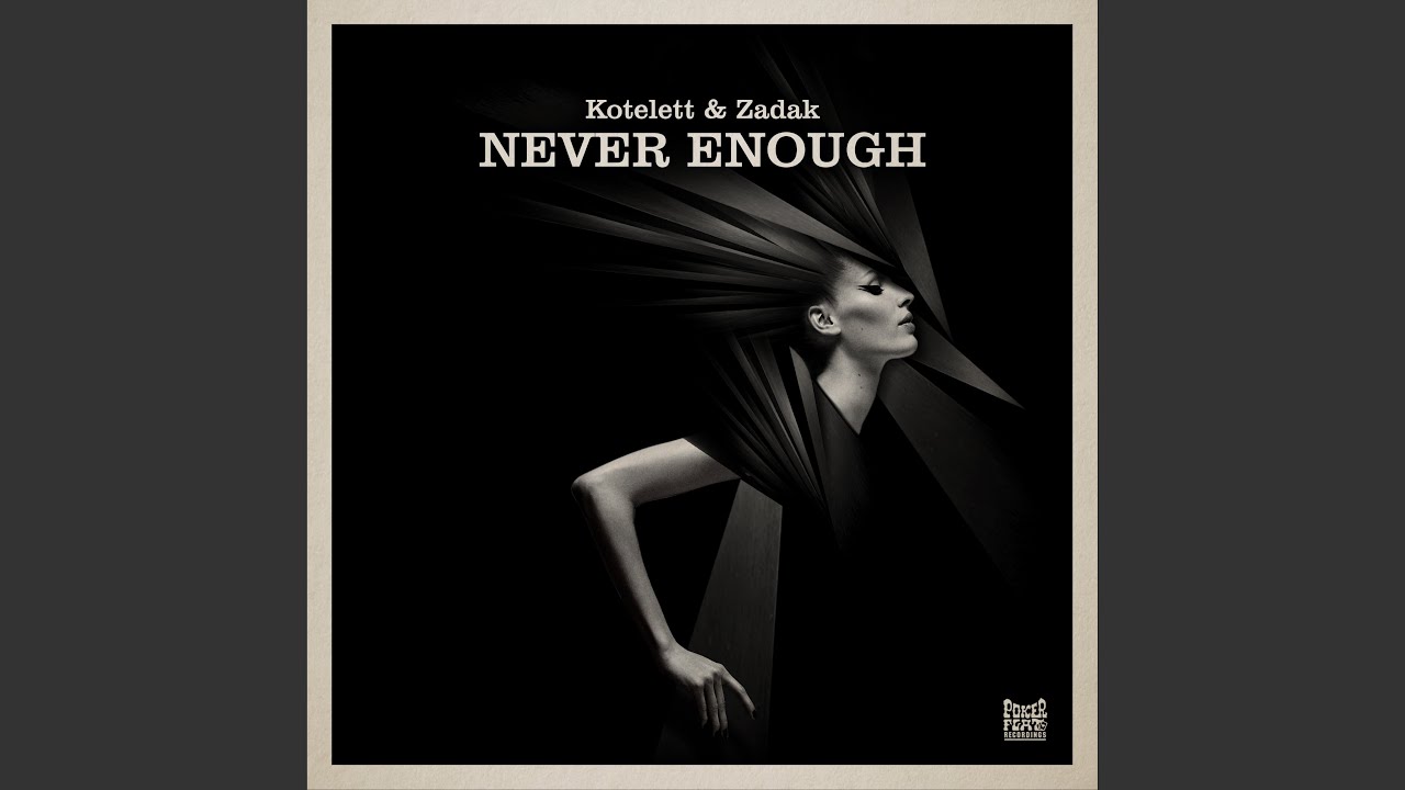 Never Enough