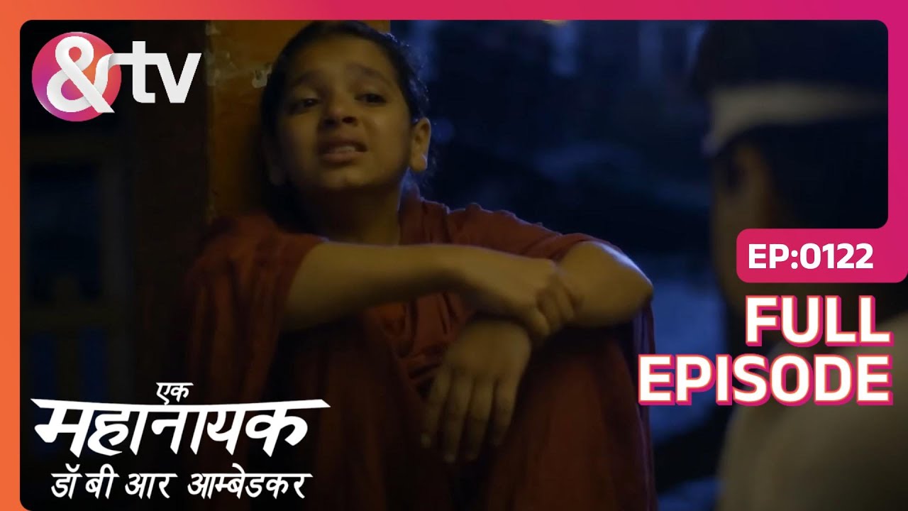 Bhim consoled Madhvi | Ek Mahanayak - Dr B R Ambedkar | Full Ep. 122 | And TV