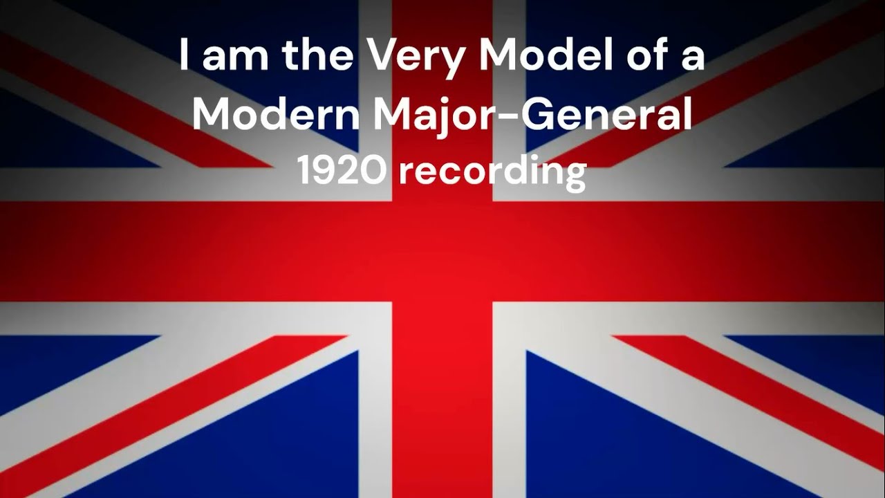 I am the Very Model of a Modern Major-General (1920 recording)