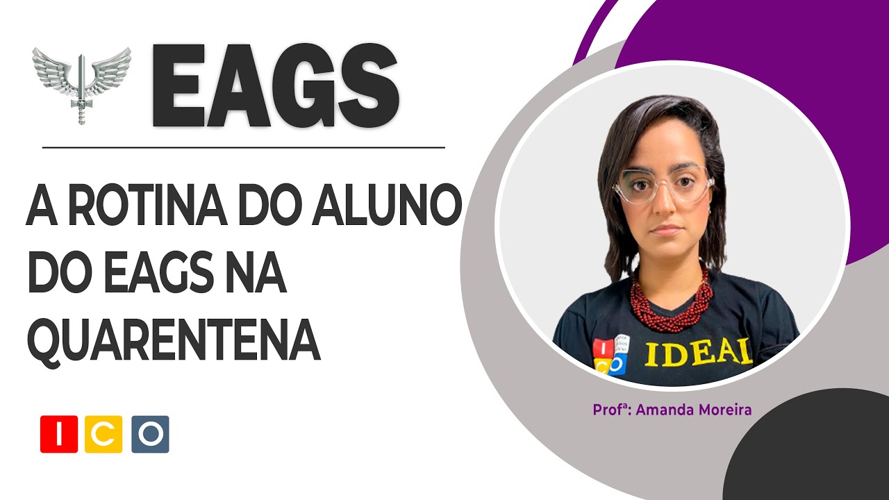 EAGS - A rotina do aluno do EAGS na Quarentena (parte 1)