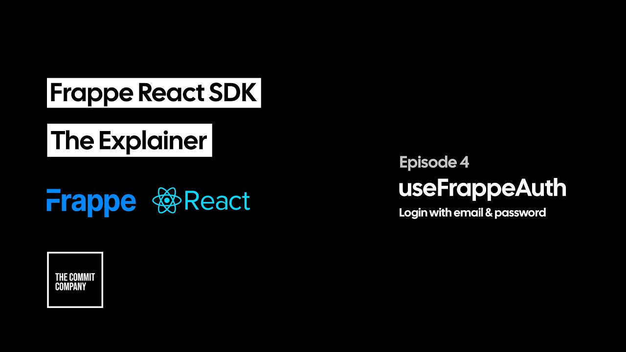 Authentication with username and password | Frappe React SDK - The Explainer | Episode 4