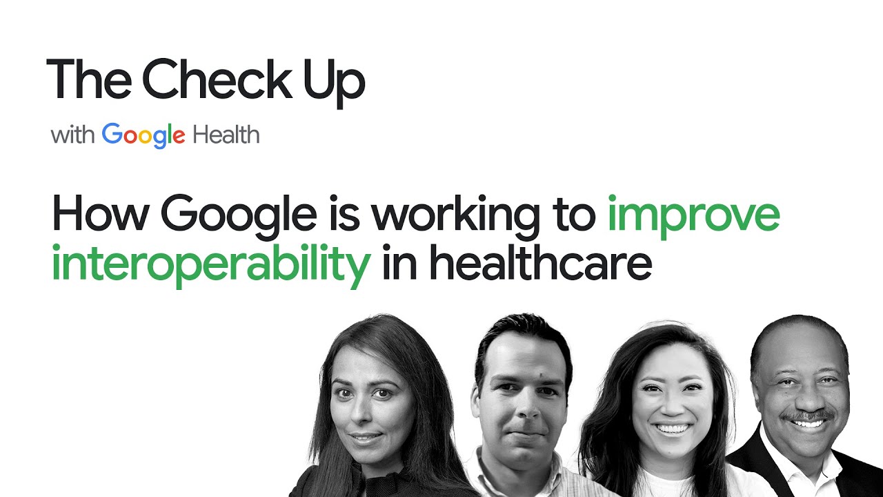 How Google is working to improve interoperability in healthcare