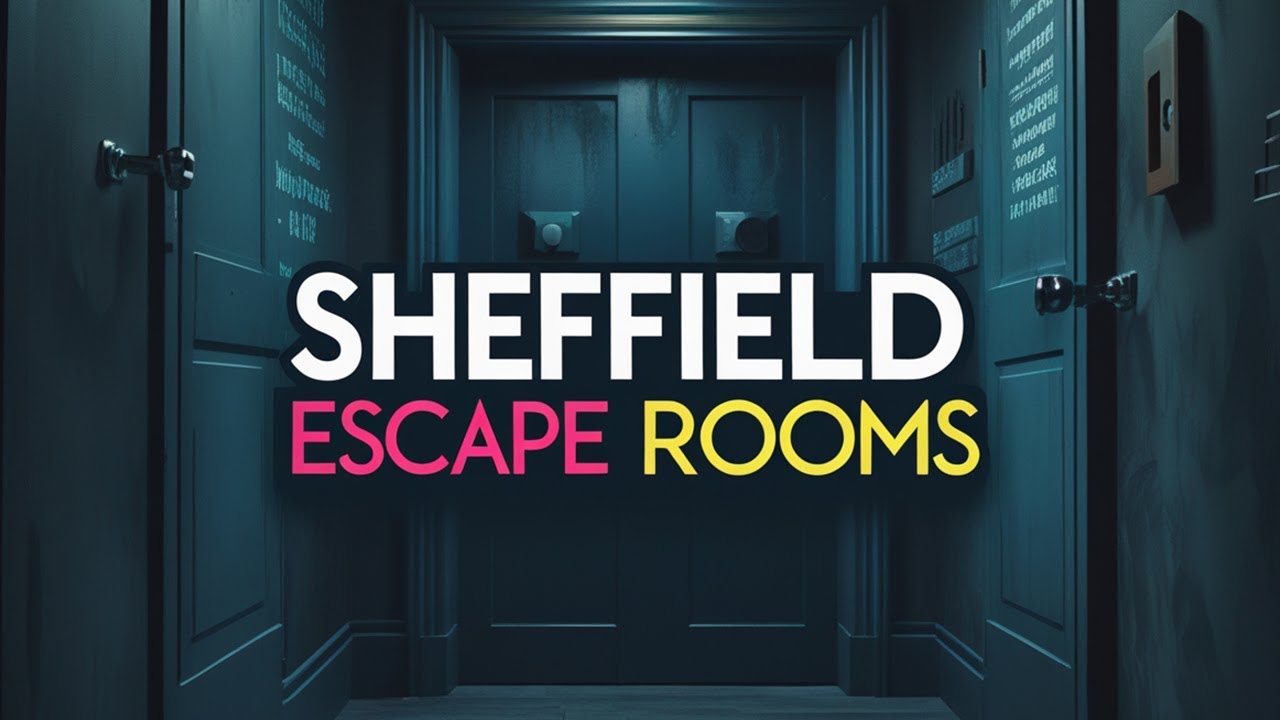 Best Escape Rooms in Sheffield | Best Indoor Activities in Sheffield | Things to Do in Sheffield, UK