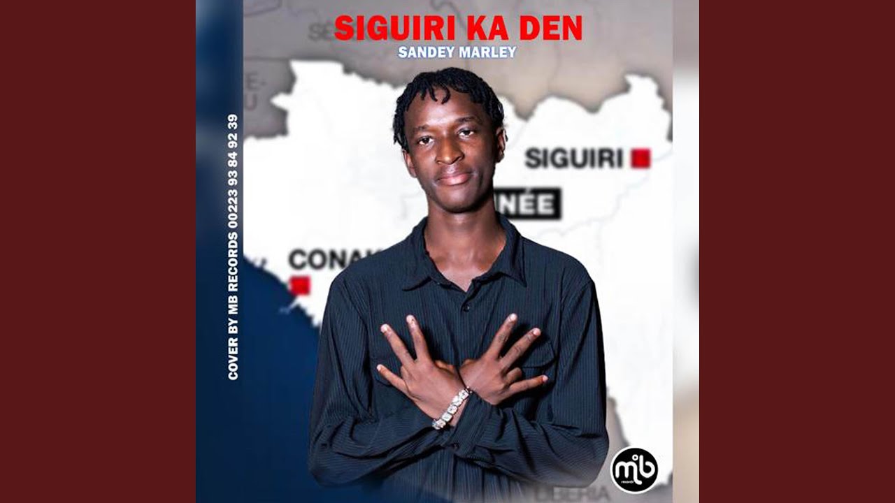 Sandey Marley Siguiri ka den