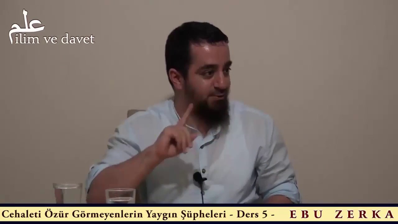 Ebu Zerka: Uluv meselesi baştan beri mi hafiydi, yoksa sonradan mı hafi oldu?