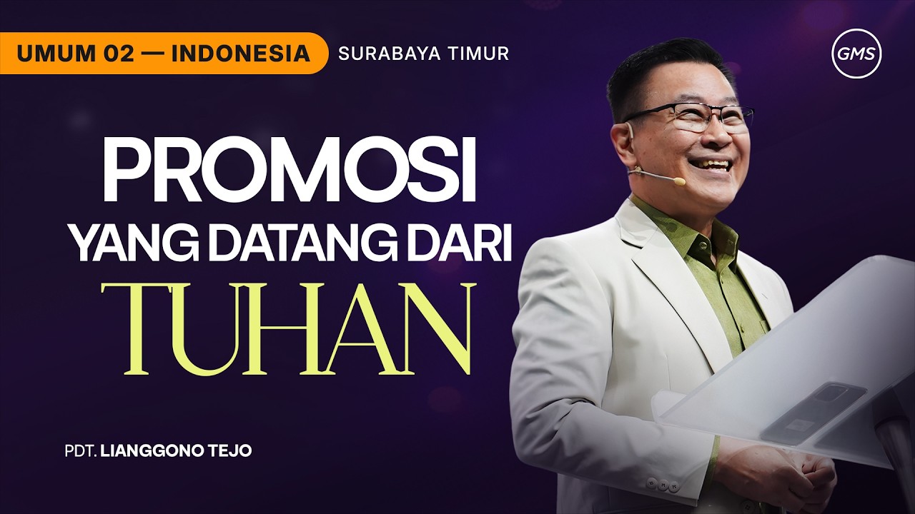 Promosi yang Datang dari Tuhan - Pdt. Lianggono Tejo (GMS Church)